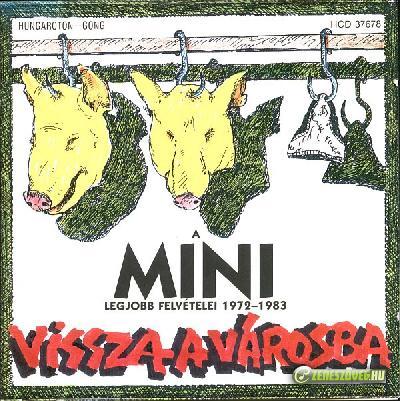 Mini Vissza a városba - A Mini legjobb felvételei 1972-1983